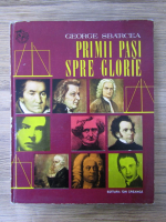 George Sbarcea - Primii pasi spre glorie