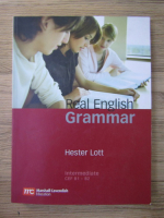 Hester Lott - Real english grammar, intermediate CEF B1-B2