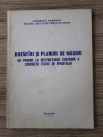 Hotariri si planuri de masuri cu privire la dezvoltarea continua a educatiei fizice si sportului