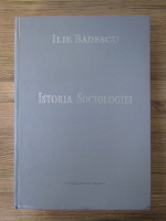Ilie Badescu - Istoria sociologiei