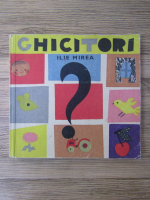 Ilie Mirea - Ghicitori