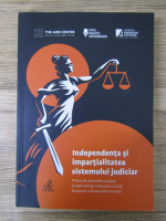 Anticariat: Independenta si impartialitatea sistemului judiciar