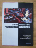 Iuliana Ionascu - Guide pratique de propedeutique veterinaire