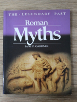 Jane F. Gardner - Roman myths. The legendary past