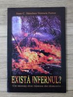Juan C. Sanchez - Exista infernul