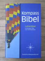Kompass Bibel. Lutherbibel mit farbigem Bild und informaionsteil