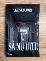Larisa Marin - Sa nu uiti