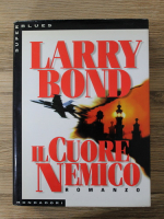 Larry Bond - Il Cuore Nemico 