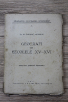 M. Popescu-Spineni - Geografi din secolele XV-XVI (1942)