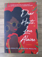 Maika Moulite, Maritza Moulite - Dear Haiti, love Alaine