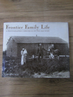 Marianne Bell - Frontier family life. A photographic chronicle of the Old West