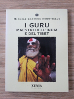 Michele Carmine Minutiello - I Guru maestri dell'India e del Tibet