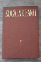 Mihail Kogalniceanu - Opere (volumul 5, partea a II-a)