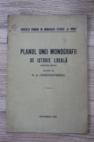 N. A. Constantinescu - Planul unei monografii de istorie locala (1935)