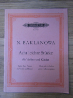 N. Baklanowa. Acht leichte Stucke fur Violine und Klavier