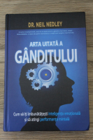 Neil Nedley - Arta uitata a ganditului