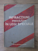 Nicolae Conea - Infractiuni prevazute in legi speciale