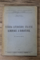 Nina Facon - Istoria literaturii italiene. Iluminismul si romantismul, partea I. Iluminismul