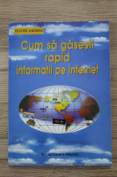 Olivier Andreiu - Cum sa gasesti rapid informatii pe internet