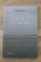 Paul Emond - Cat vezi cu ochii