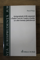 Pavel Perju - Jurisprudenta civila comentata a Inaltei Curti de Casatie si Justitie si a altor instante judecatoresti