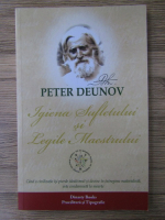 Peter Deunov - Igiena sufletului si legile maestrului
