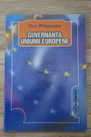 Petre Prisecaru - Guvernanta Uniunii Europene