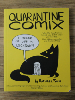 Rachel Smith - Quarantine comix. A memoir of life in lockdown