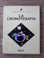 Roberto Alcide - La cromoterapia