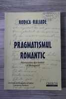 Rodica Raliade - Pragmatismul romantic