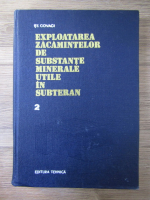 Stefan Covaci - Exploatarea zacamintelor de substante minerale utile in subteran (volumul 2)