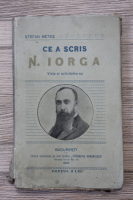Stefan Metes - Ce a scris N. Iorga. Viata si activitatea sa (1913)