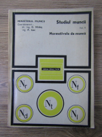 Studiul muncii, volumul 5. Normativele de munca