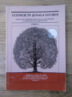 Ucenicie in scoala lui Isus (cursul 1)