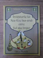 Valentin Petculescu - Invataturile lui Nea-Goe bas-arab catre fiul sau lingav