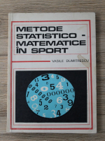Vasile Dumitrescu - Metode statistico-matematice in sport