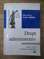 Verginia Vedinas - Drept administrativ (editia a VII-a)