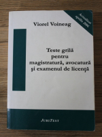 Viorel Voineag - Teste grila pentru magistratura, avocatura si examenul de licenta