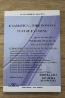 Alexandru Petricica - Gramatica limbii romane pentru examene, editia 2016