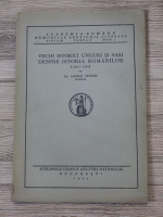 Andrei Veress - Vechi istorici unguri si sasi despre istoria romanilor (1760-1787)
