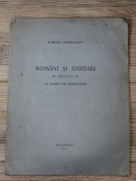 Anticariat: Aurelian Sacerdoteanu - Romani si barbari in secolul IX. Un inceput de diferentiere (1937)