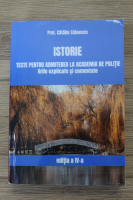 Anticariat: Catalin Stanescu - Istorie. Teste pentru admiterea la Academia de politie. Grile explicate si comentate