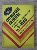 Catalogul general al colectiei Biblioteca pentru toti, nr. 1-1000