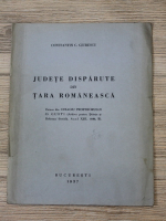 Constantin C. Giurescu - Judete disparute din Tara Romaneasca (1937)