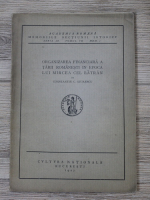 Constantin C. Giurescu - Organizarea financiara a Tarii Romanesti in epoca lui Mircea cel Batran