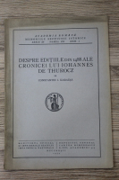 Constantin Karadja - Despre editiile din 1488 ale Cronicei lui Iohannes de Thurocz (1934)