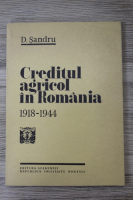 D. Sandru - Credicul agricol in Romania