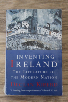 Declan Kiberd - Inventing Ireland. The literature of the modern nation