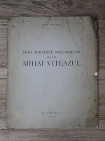 Emil Virtosu - Doua portrete necunoscute ale lui Mihai Viteazul (1938)