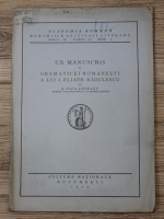 Anticariat: G. Popa Lisseanu - Un manuscris al gramaticei romanesti a lui I. Eliade Radulescu (1925)